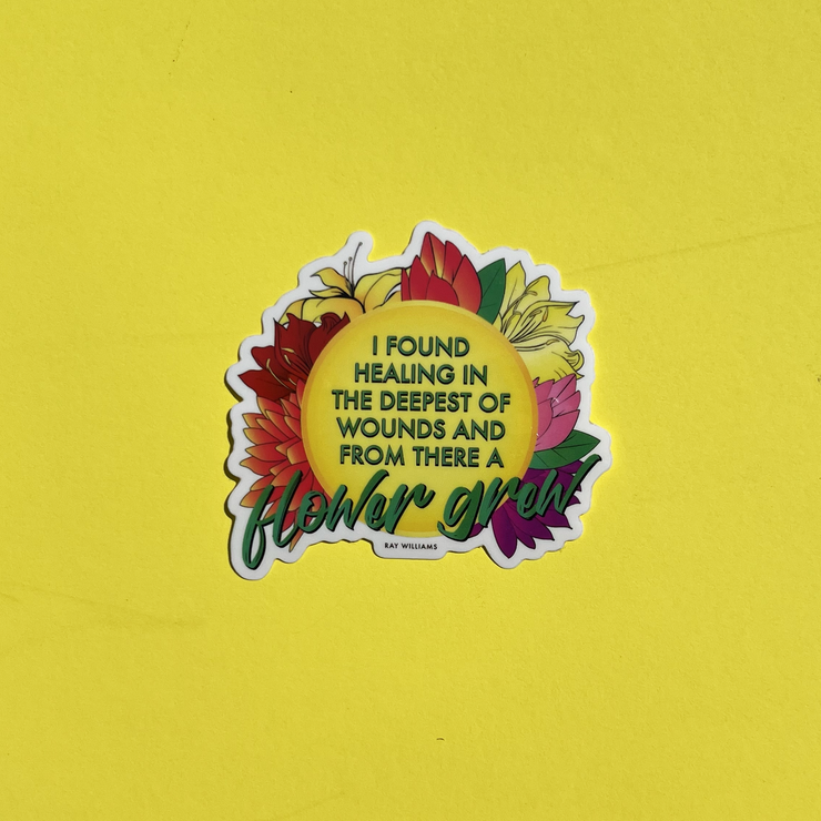 A Flower Grew Clear Sticker | Ray Williams - Shine In All Shades 